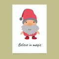 Dwarf in a red cap and boots. Printable poster with phrase believe in magic. Fairytale gnome illustration in cartoon style