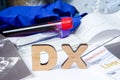 DX Acronym or abbreviation of medical diagnosis - process of determining type of disease on basis of complaints and symptoms. Lett
