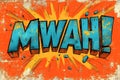 A dynamic comic-style illustration featuring the word "Mwah!" in vibrant blue letters. Royalty Free Stock Photo