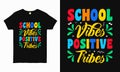 Dynamic \'School vibes, positive tribes\' typography tee