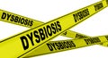 Dysbiosis. Yellow warning tapes