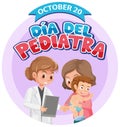 DÃÂ­a del Pediatra text with cartoon character Royalty Free Stock Photo