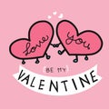 Cute pink hearts and be my valentine word on pink background illustration