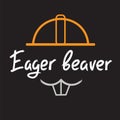 Eager beaver - handwritten funny motivational quote. American slang Royalty Free Stock Photo