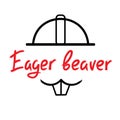 Eager beaver - handwritten funny motivational quote. American slang, urban dictionary, English phraseologism. Royalty Free Stock Photo