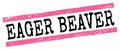 EAGER BEAVER text on pink-black grungy lines stamp sign Royalty Free Stock Photo