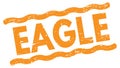 EAGLE text on orange lines stamp sign