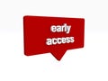 early access speech ballon on white Royalty Free Stock Photo