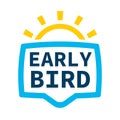 Early bird speech bubble sign.