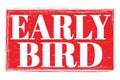 EARLY BIRD, words on red grungy stamp sign