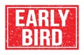 EARLY BIRD, words on red rectangle stamp sign