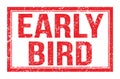 EARLY BIRD, words on red rectangle stamp sign