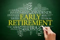 Early Retirement word cloud collage with great terms such as investments, budget, finance business concept background