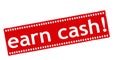 Earn cash