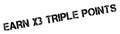 Earn X3 Triple Points rubber stamp