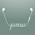 Earphones wireless and remote, earbud type white color and pause text made from cable