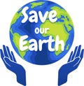Save our Earth Hands holding, Earth day Concept illustration