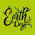 Earth Day hand drawn vector lettering. Isolated on background