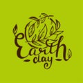 Earth Day hand drawn vector lettering. Isolated on background