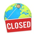 Earth Globe with closed sign plate Royalty Free Stock Photo