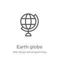 Earth globe icon vector from web design and programming collection. Thin line earth globe outline icon vector illustration.