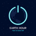 Earth hour time to switch off banner with earth in shutdown sign on space background vector design