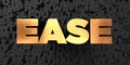 Ease - Gold text on black background - 3D rendered royalty free stock picture