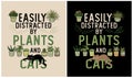 Easily Distracted by Plants and Cats - Plant Lover - Cat Lover Royalty Free Stock Photo