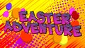 Easter Adventure - Comic book style holiday related text. Royalty Free Stock Photo