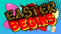 Easter Begins - Comic book style holiday related text. Royalty Free Stock Photo