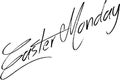 Easter Monday text sign illustration