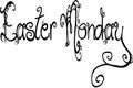 Easter Monday text sign illustration