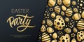 Easter Party celebrate banner with hand lettering and golden colored easter eggs on black background.