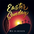 Easter Sunday morning, He is risen, Calvary and tomb