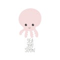 sea you soon. cartoon octopus, decor elements, hand drawing lettering.