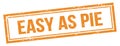 EASY AS PIE text on orange grungy vintage stamp Royalty Free Stock Photo