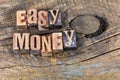 Easy money financial earning letterpress