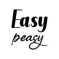 easy peasy black letters quote