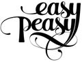 Easy peasy - custom calligraphy text Royalty Free Stock Photo