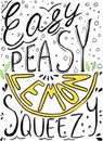 Easy peasy lemon squeezy lettering illustration Royalty Free Stock Photo