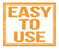 EASY TO USE, text on orange grungy stamp sign