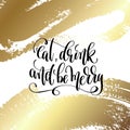 Eat, drink and be merry - hand lettering quote to winter holiday