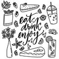 Eat, drink, enjoy. Cafe inspirational quote and hand drawn doodles of desserts, cakes and drinks. Black and white