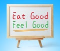 Eat good Feel good