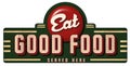 Eat Good Food Vintage Sign Metal Served Here