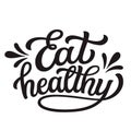 Eat healthy. Hand lettering