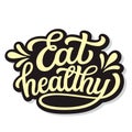 Eat healthy. Hand lettering