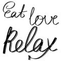 Eat love relax calligraphy Vector lettering illustration