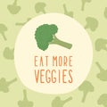 Eat more veggies card with broccoli.