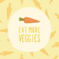 Eat more veggies card with carrot Royalty Free Stock Photo
